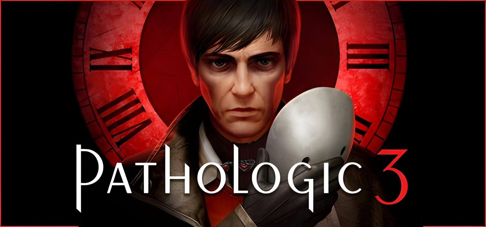 Pathologic 3