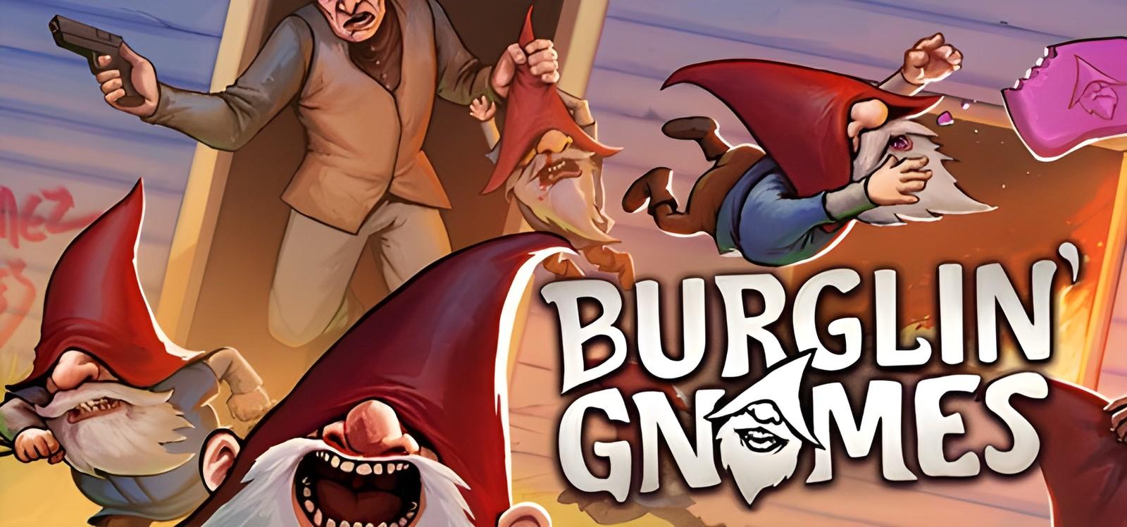 Burglin' Gnomes